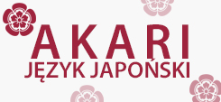 Kursy języka japońskiego i tłumaczenia AKARI Szkoła AKARI. Kursy języka japońskiego i tłumaczenia